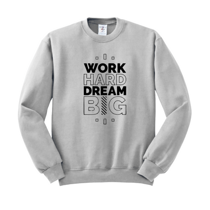 Work Hard Dream Big Sweatshirt Heather Grey (Only Large Size) (2026)