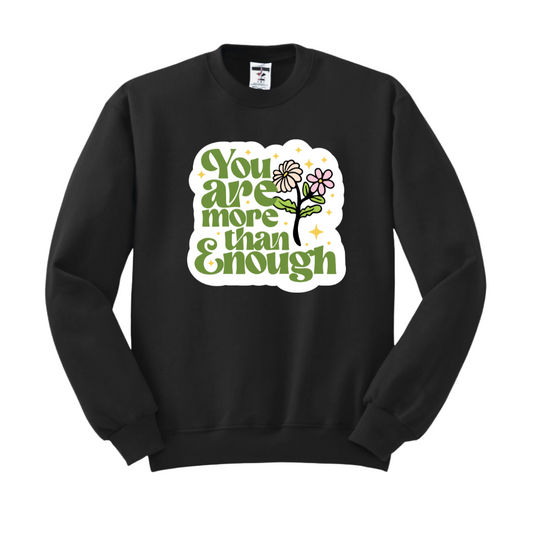 You are more than enough Sweatshirt Black (Only Large Size) (2017)